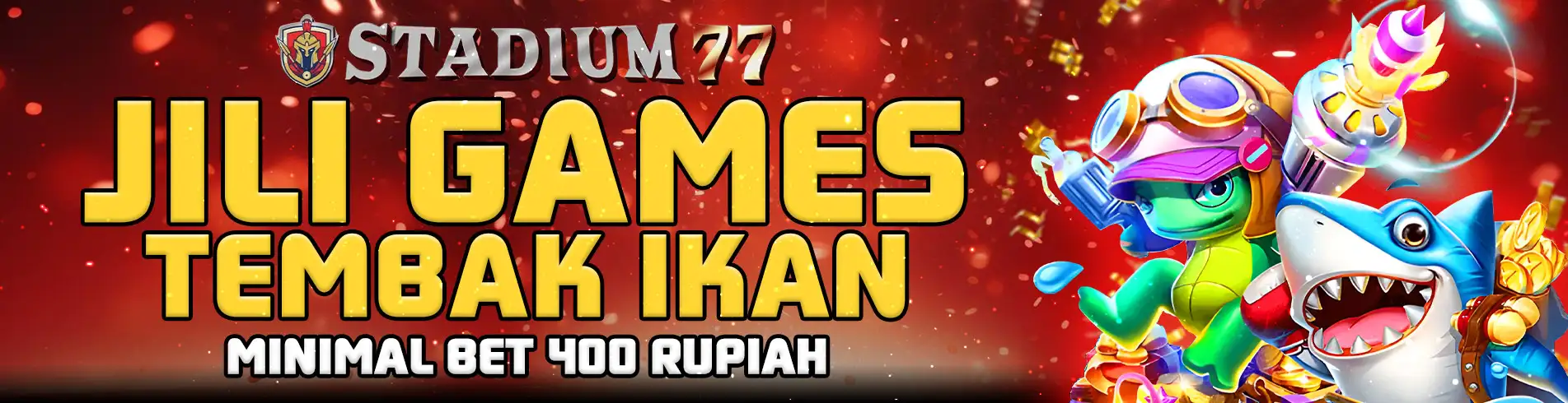 STADIUM77 Tembak Ikan JILI